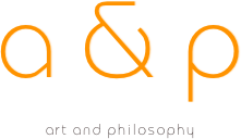 a&p
art and philosophy